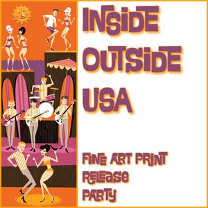 "Inside, Outside USA" Fine Art Print Release Party!
